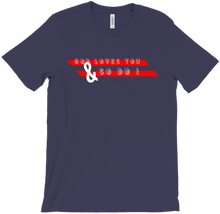 God Loves You & So Do I Shirt