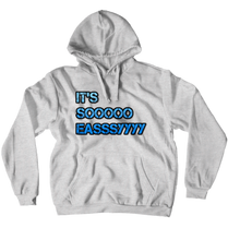 its sooo easy hoodie