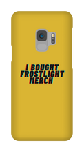 I BOUGHT FROSTLIGHT MERCH Samsung Phone Cases