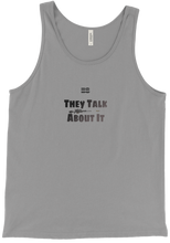 They Talk About It (Tanktop)