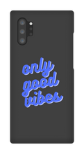 Only good vibes blue Samsung Phone Case