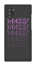 Yaass! Samsung Phone Cases