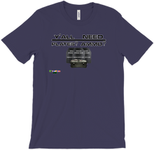 Y'all Need Plates? Ammo? T-Shirt