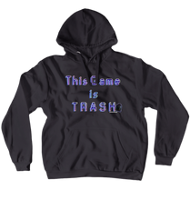 This Game Is TRASH Hoodie