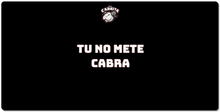 Alfombrilla tu no mete cabra