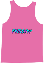 Thirsty? [20% lowered] Tank Top