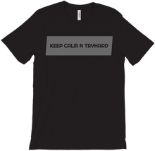 T-Shirt KEEP CALM N TRYHARD
