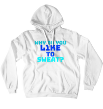 Like to Sweat Hoodie (Men)