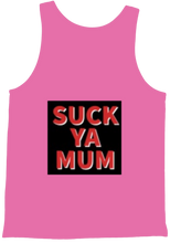 Suck ya mum tanktop