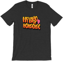My Kind of Nonsense T-Shirt