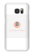 letsdoitnow Samsung Phone Cases