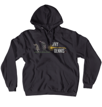WHY DENNIS Hoodie (No-Zip/Pullover)