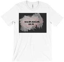 You Are Awesome T-Shirts