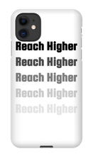 REACH HIGHER OFFICIAL LAUNCH iPHONE CASE
