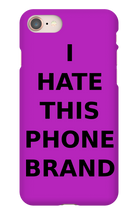 Special Edition "I HATE THIS PHONE BRAND"