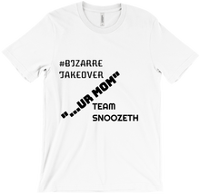 BIZARRE TAKEOVER (Team snoozeth)