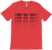 Como Que Que?? T-Shirt