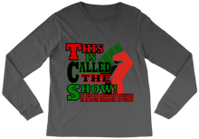 This is Called the Show! Long Sleeve Tee
