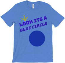 LOOK ITS A BLUE CIRCLE Shirt