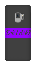 Did I Ask Samsung Phone Cases