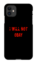 I WILL NOT OBAY iPhone Phone Cases