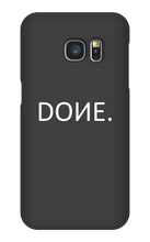 DONE Samsung Phone Case