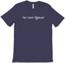 Tall Caint Podcast T-Shirts