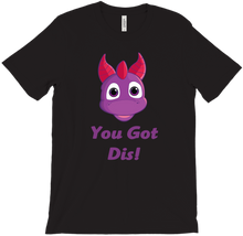 You Got Dis T-Shirt