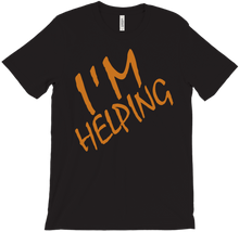 I'm Helping T-Shirt