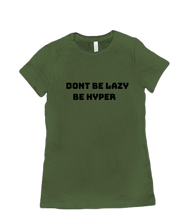 dont be lazy be hyper-tshirt-women