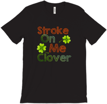 Stroke on me Clover 🍀 T-shirt 🍀