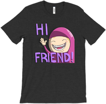 Hi Friend! Shirt