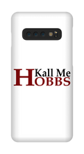 kallmehobbs Samsung Phone Cases