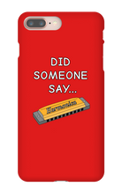 did someone say...  iPhone Phone Cases