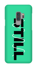 STILL Samsung Phone Case
