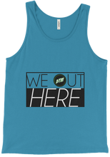 We Out Here Tank Top