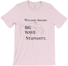BIG WAVE of Stupidity T-shirt - Bright
