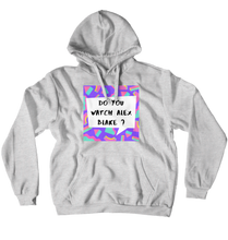 Do You Watch Alex Blake Hoodie (No-Zip/Pullover)