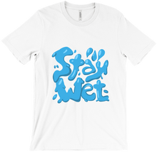 Stay Wet T-Shirt