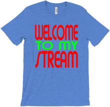 Welcome to my Stream tshirt
