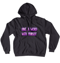 Have A Word Hoodie