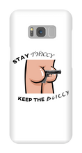 stay thiccy keep the bliccy Samsung Phone Cases