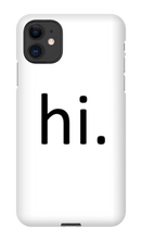 hi. Phone Case (iPhone)