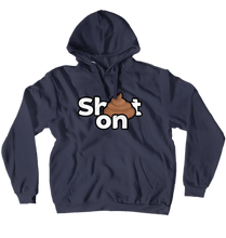 SHIT ON Hoodie