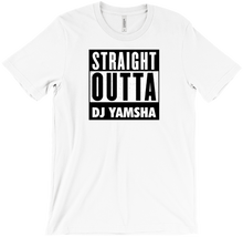 DJ YAMSHA T-Shirts Straight Outta