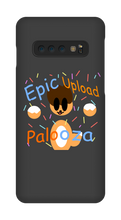 Epic Upload Palooza Samsung Case