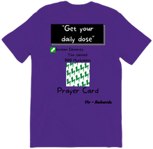 Get Your Daily Dose - T-Shirt (on the back)