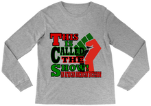 This is Called the Show! Long Sleeve Tee