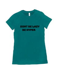 dont be lazy be hyper-tshirt-women