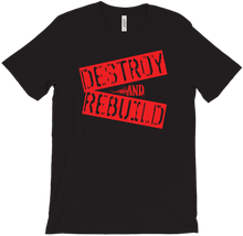 Destroy & Rebuild T-Shirt